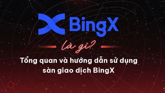 Sàn BingX là gì?