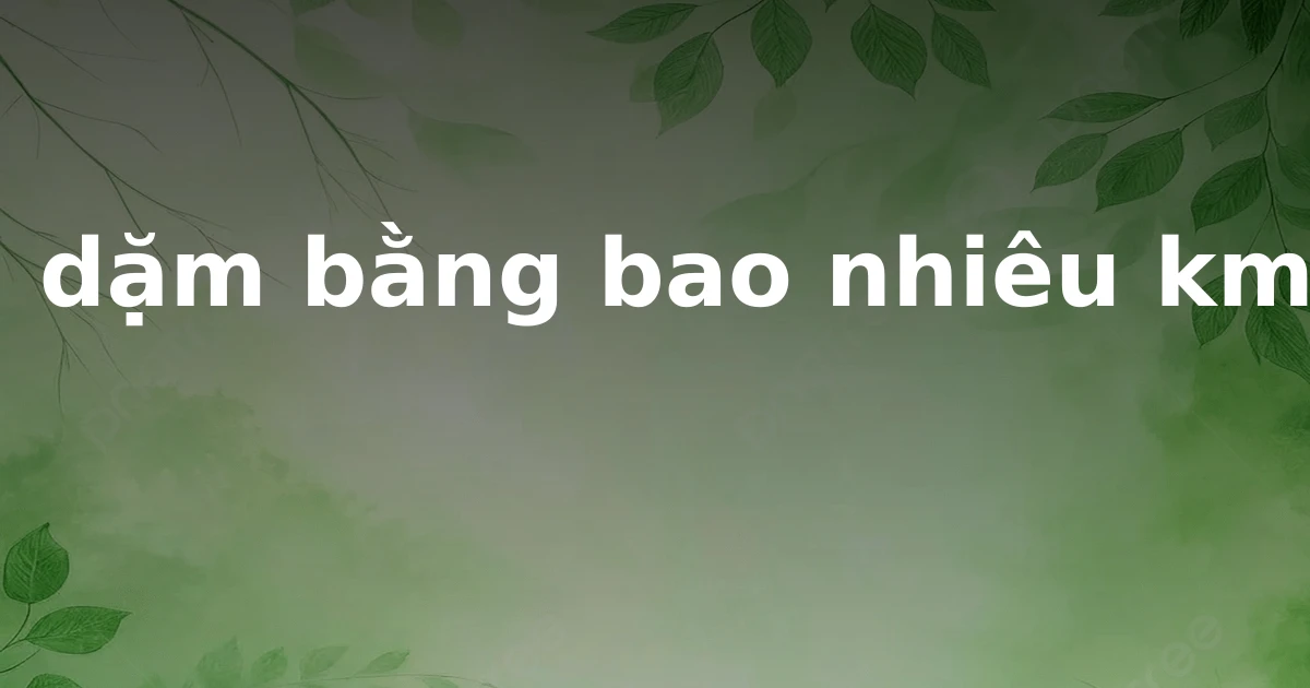 1 dặm bằng bao nhiêu km?