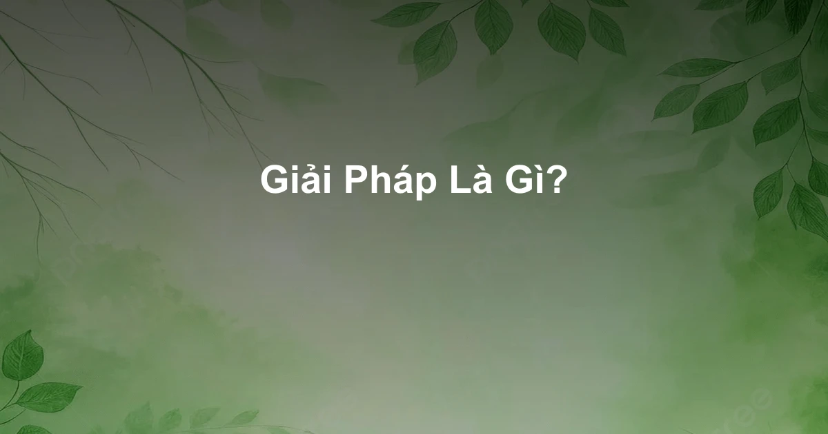 Giải Pháp Là Gì?