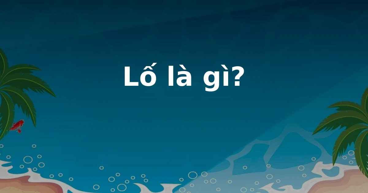 Lố là gì?